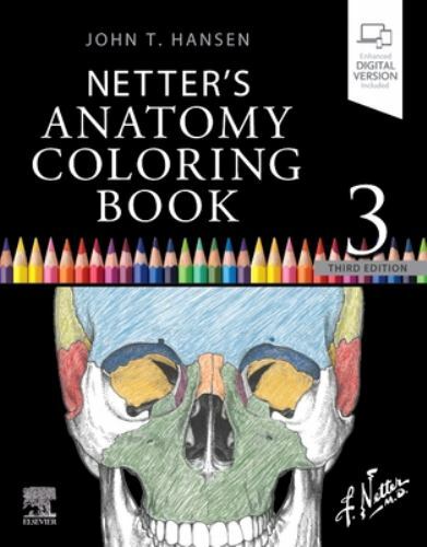Netter Basic Science Ser.: Netter’s Anatomy Coloring Book by John T. Hansen…