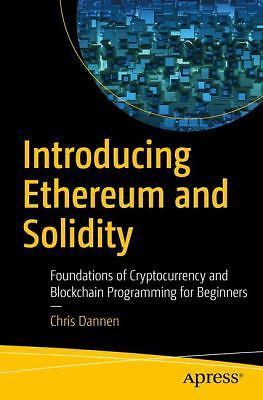 Introducing Ethereum and Solidity: Foundations of Cryptocurrency and…