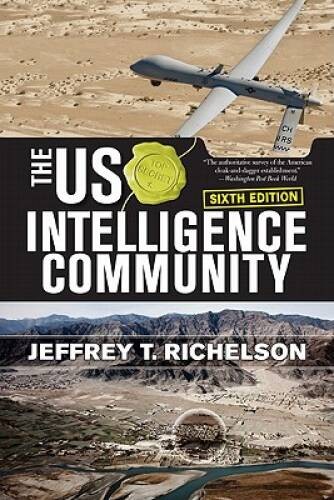 The US Intelligence Community – Paperback By Richelson, Jeffrey T – GOOD