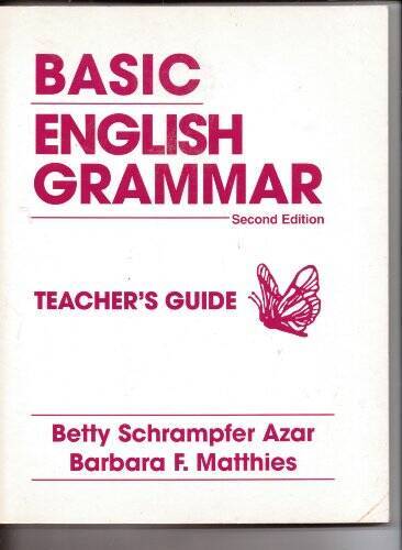 Basic English Grammar: Second Edition: Teacher’s Guide: Teacher’s Copy – GOOD