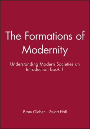 Formations of Modernity : Understanding Modern Societies an Introduction Book…