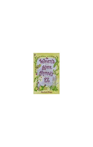 The Women’s Home Remedy Kit: Simple R…, Riggs, Marib.