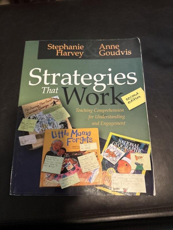 Strategies That Work : Teaching Comprehension for Understanding and Engagement