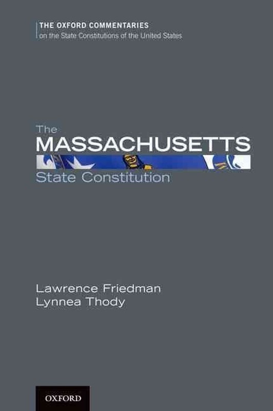 The Massachusetts State Constitution by Lawrence M. Friedman (English) Hardcover