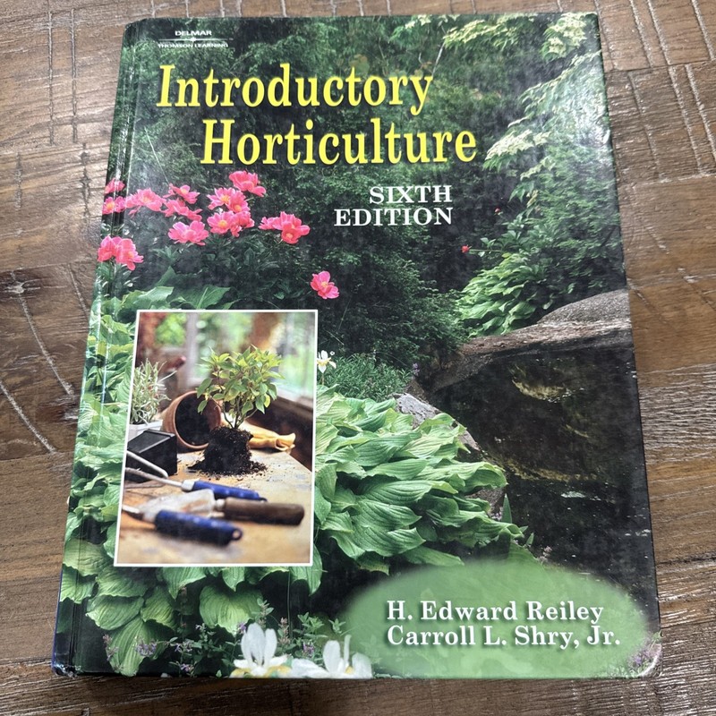 Introductory Horticulture by Carroll Shry and H. Edward Reiley (2000, Hardcover)