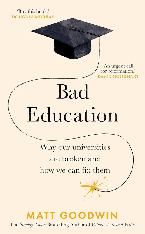 Bad Education: Why Our Universities Are Broken and How We Can Fix Them Hardcover