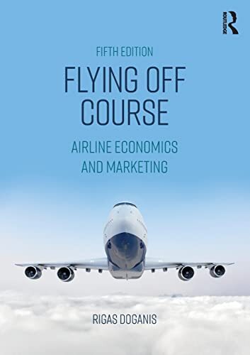 Flying Off Course: Airline Economics a… by Doganis, Rigas Paperback / softback