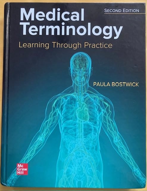 Medical Terminology: Learning Through Practice by Paula Bostwick