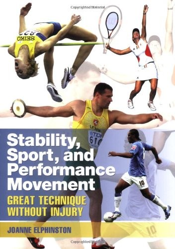 Stability, Sport, and Performance Movement: Great Technique Without Injury -…