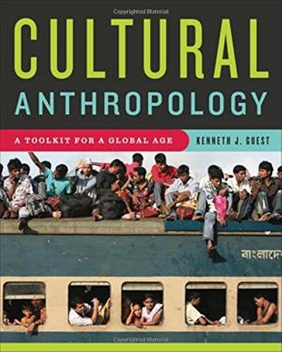 CULTURAL ANTHROPOLOGY: A TOOLKIT FOR A GLOBAL AGE By Kenneth J. Guest **Mint**