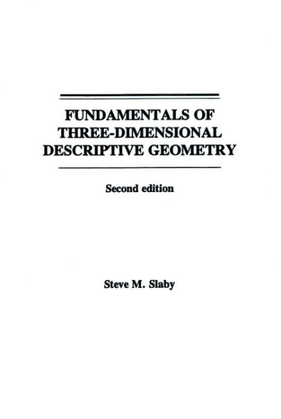 Fundamentals of Three-Dimensional Descriptive Geometry, Paperback by Slaby, S…