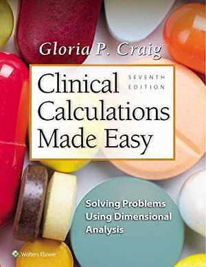Clinical Calculations Made Easy: Solving – Paperback, by Craig Gloria P – Good o