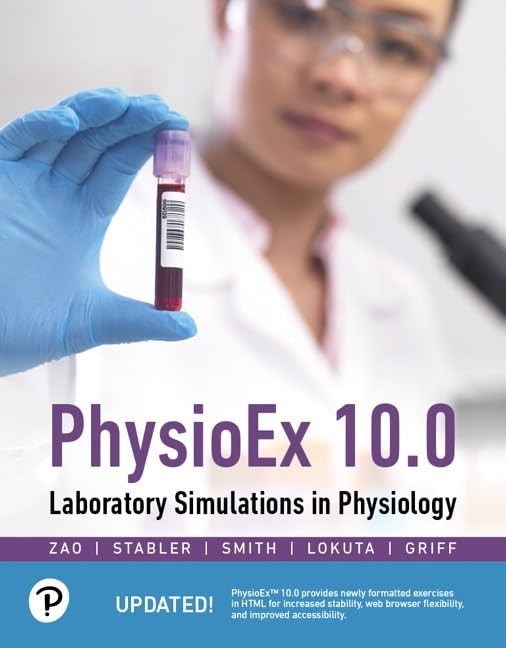 PhysioEx 10.0: Laboratory Simulations in Physiology by Peter Zao