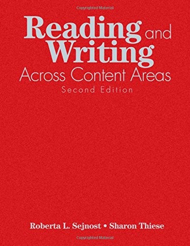 READING AND WRITING ACROSS CONTENT AREAS By Roberta L. Sejnost & Sharon M.