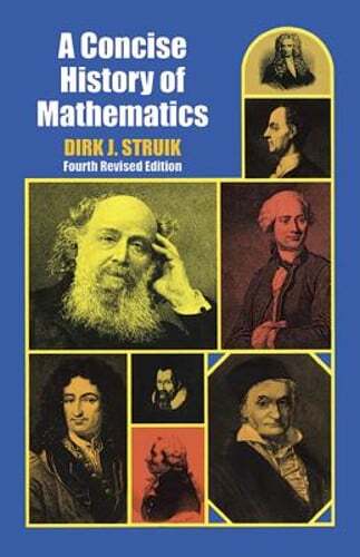 A Concise History of Mathematics: Fourth Revised Edition by Dirk J Struik: Used