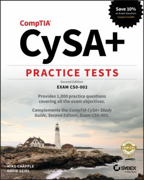 CompTIA CySA+ Practice Tests : Exam CS0-002 David, Chapple, Mike