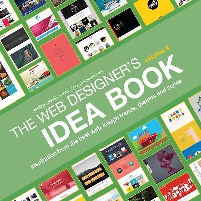 Web Designer’s Idea Book, Volume 4: Inspi- paperback, Patrick McNeil, 1440333157