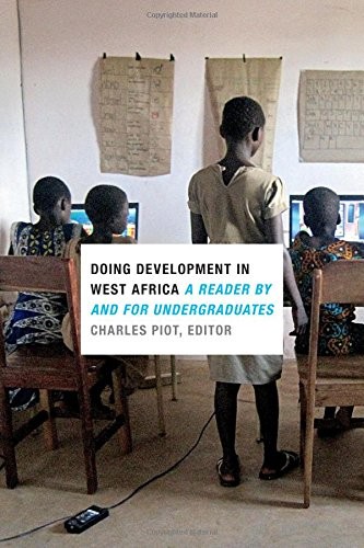 DOING DEVELOPMENT IN WEST AFRICA: A READER BY AND FOR By Charles Piot **Mint**