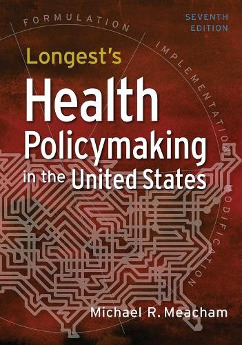 Michael R. Meac Longest’s Health Policymaking in the Unit (Hardback) (UK IMPORT)