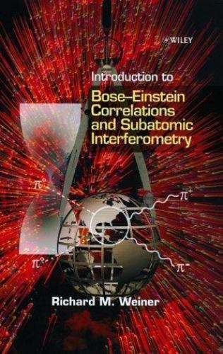 Introduction to Bose–Einstein Correlatio… 9780471969228 by Weiner, Richard M.