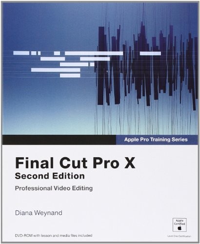 APPLE PRO TRAINING SERIES: FINAL CUT PRO X (2ND EDITION) By Diana Weynand *Mint*