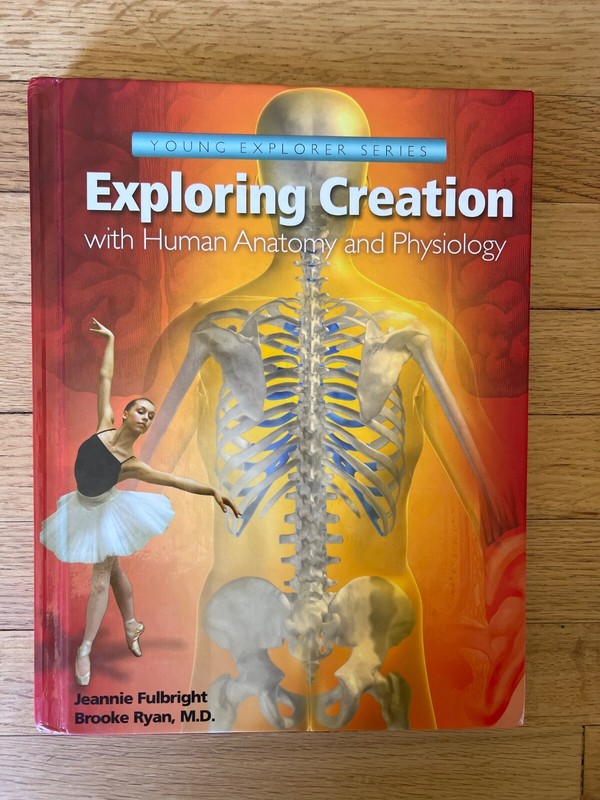Exploring Creation with Human Anatomy and Physiology (Apologia)