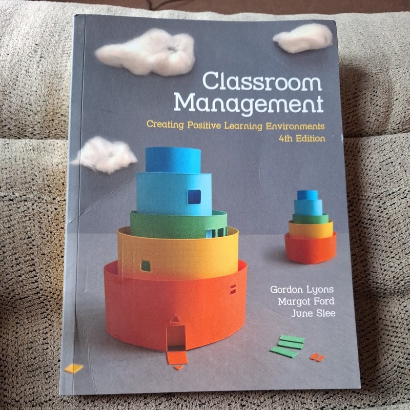 Classroom Management: Creating Positive Learning Environments by June Slee,…