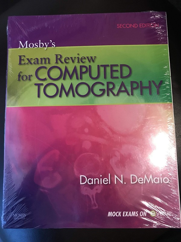 MOSBY’S EXAM REVIEW FOR COMPUTED TOMOGRAPHY Daniel N. Demaio Med Rt(r)(ct)(arrt)