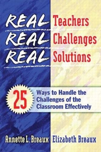 Real Teachers, Real Challenges, Rea…, Breaux, Annette