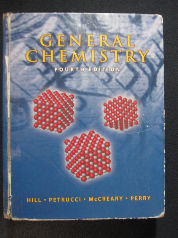 General Chemistry (4th Edition) [Mar 12, 2004] Hill, John W.; Petrucci, Ralph ..