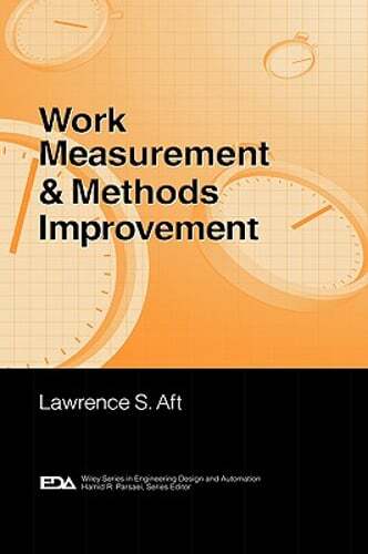 Work Measurement and Methods Improvement by Lawrence S Aft: Used