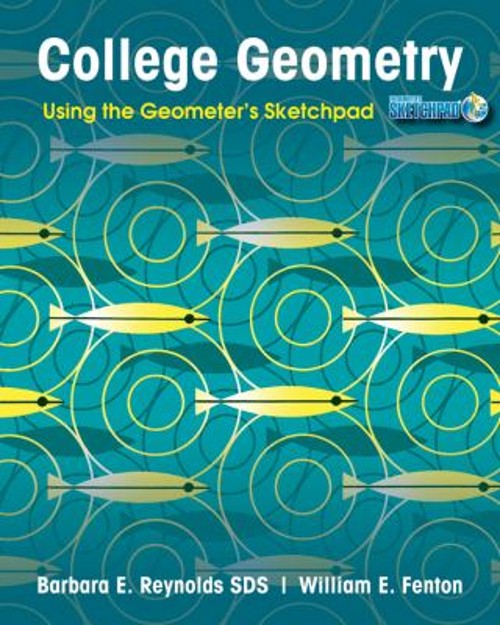 College Geometry : Using the Geometer’s Sketchpad Paperback