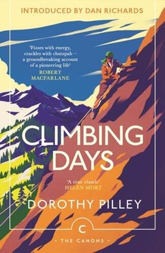 Climbing Days by Dorothy Pilley: Used