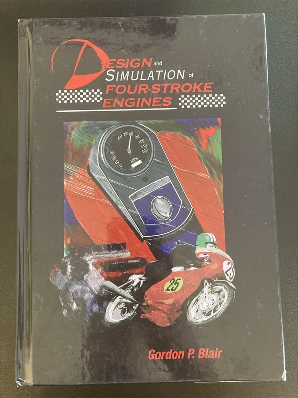 Design and Simulation of Four-Stroke Engines by Gordon P Blair: New