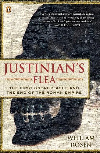 Justinian’s Flea: The First Great Pl…, Rosen, William