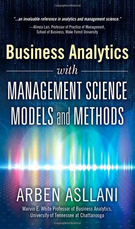 Business Analytics With Management Science Models and Methods by Asllani