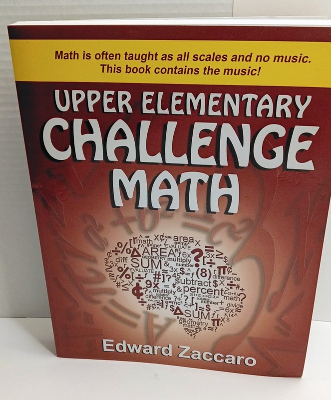 Upper Elementary Challenge Math by Edward Zaccaro Grades 3-5 GATE Homeschool