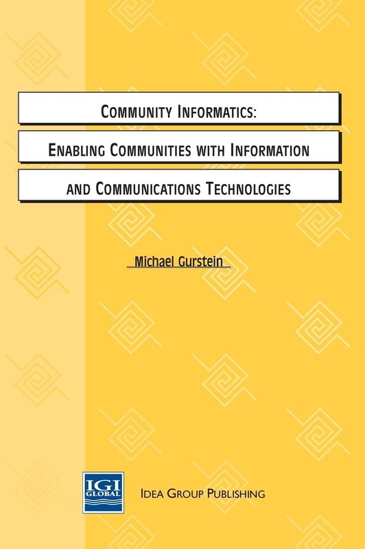 Community Informatics: Enabling Communities with Info & Communication Tech