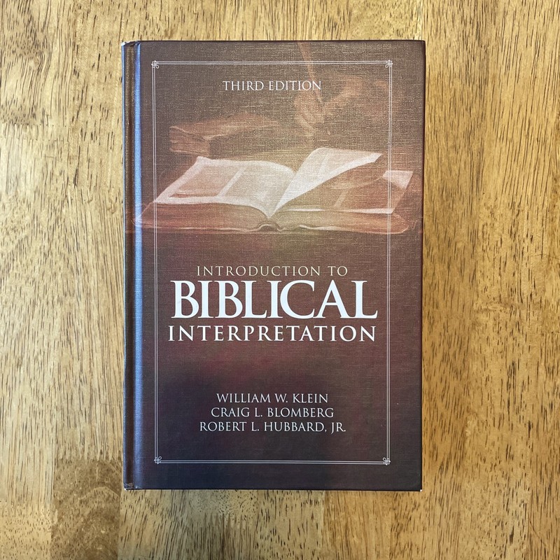 Introduction to Biblical Interpretation Third Edition Hardcover