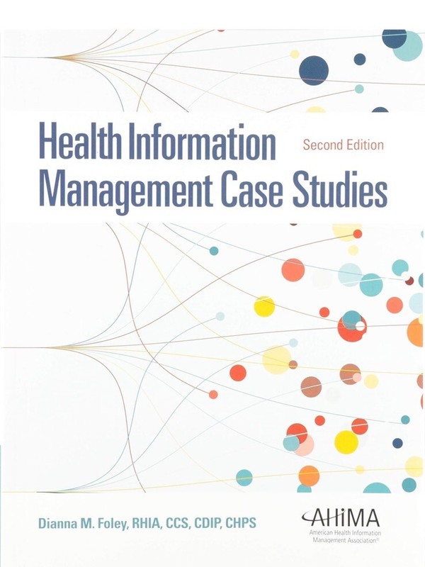 Health Information Management Case Studies by Foley, Dianna