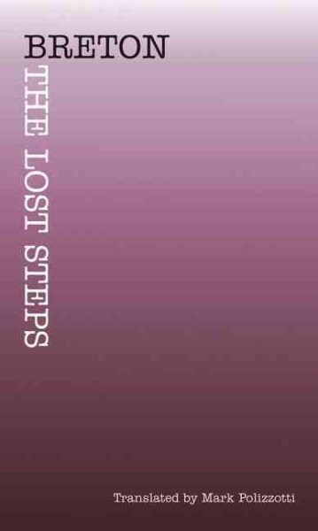 Lost Steps, Paperback by Breton, Andre; Polizzotti, Mark (TRN); Caws, Mary An…