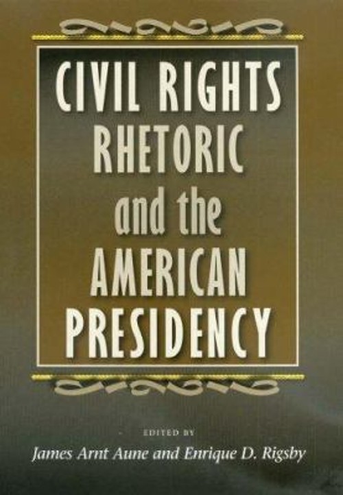 Civil Rights Rhetoric and the American Presidency Hardcover