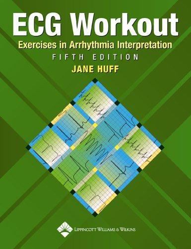 ECG Workout: Exercises in Arrhythmia Interpretation by Jane Huff