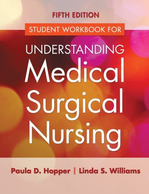 Student Workbook for Understanding Medical Surgical Nursing Paper