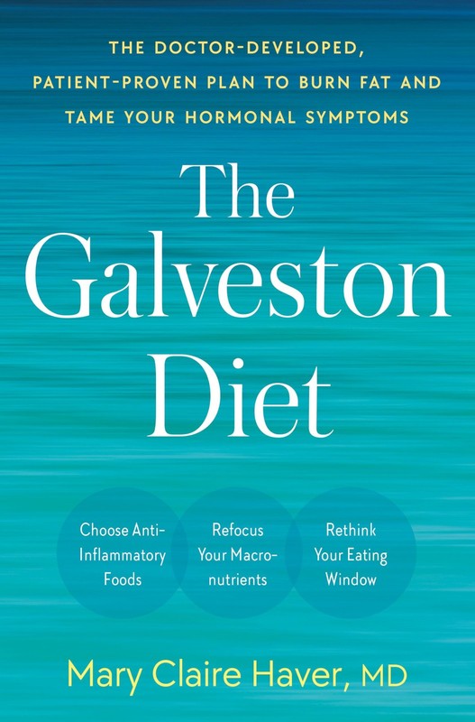 The Galveston Diet: The Doctor-Developed, Patient-Proven Plan to Burn Fat an…