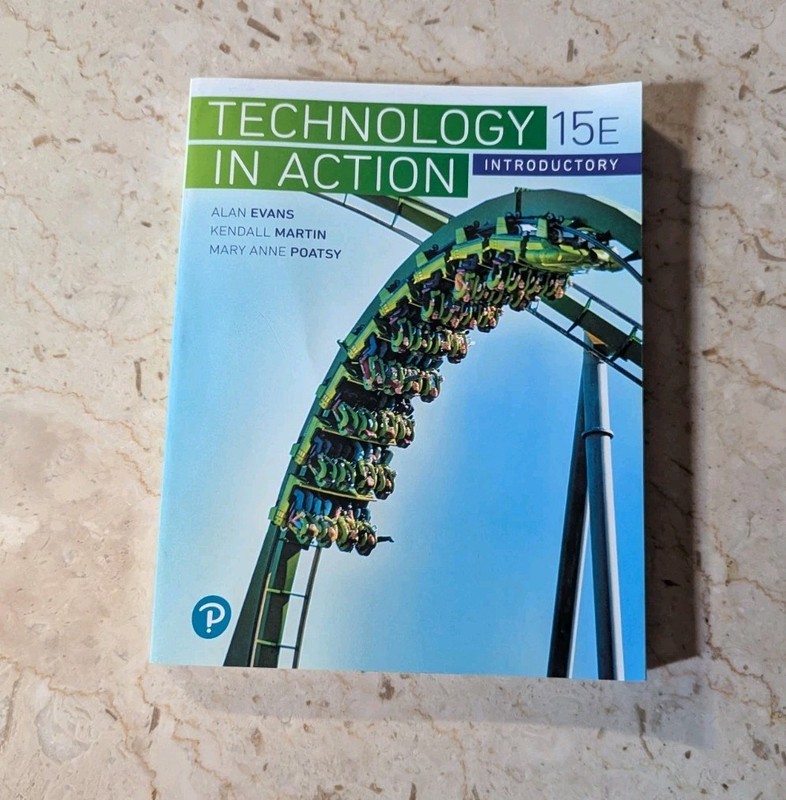Technology In Action Introductory 15th Edition Text Book (Evans, Martin, Poatsy)