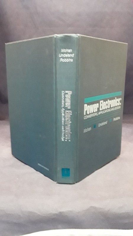 Power Electronics: Converters, Applications…by Mohan…(1989) A HB 240821