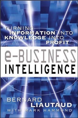 e-Business Intelligence: Turning Information into Knowledge