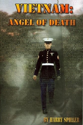 VIETNAM: ANGEL OF DEATH By Harry Spiller *Excellent Condition*