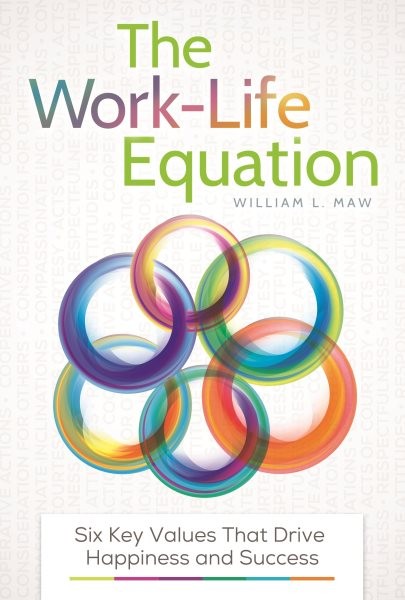 Work-Life Equation : Six Key Values That Drive Happiness and Success, Hardcov…